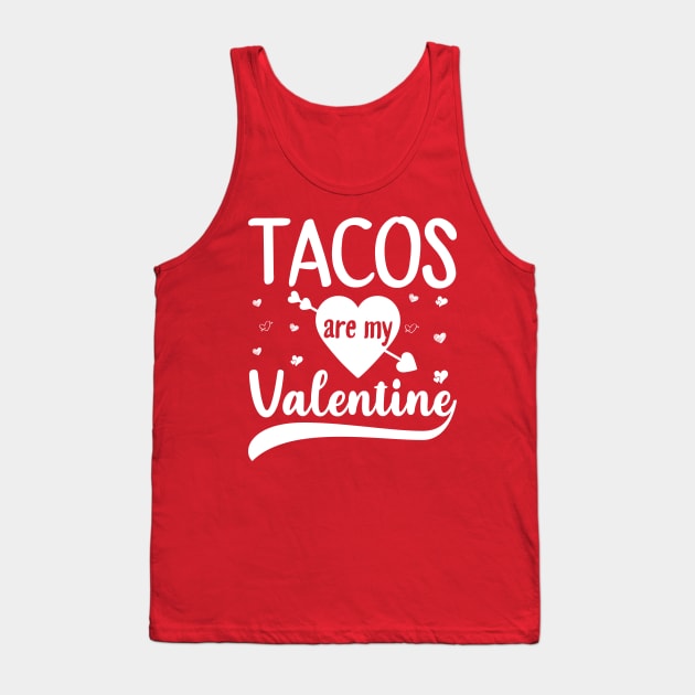 Tacos Is My Valentine Tank Top by DragonTees